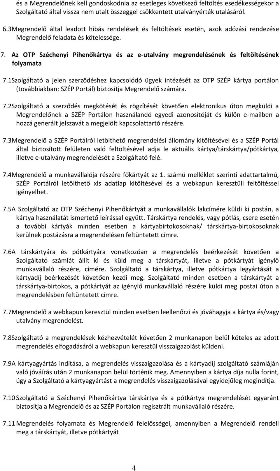 Az OTP Széchenyi Pihenőkártya és az e-utalvány megrendelésének és feltöltésének folyamata 7.