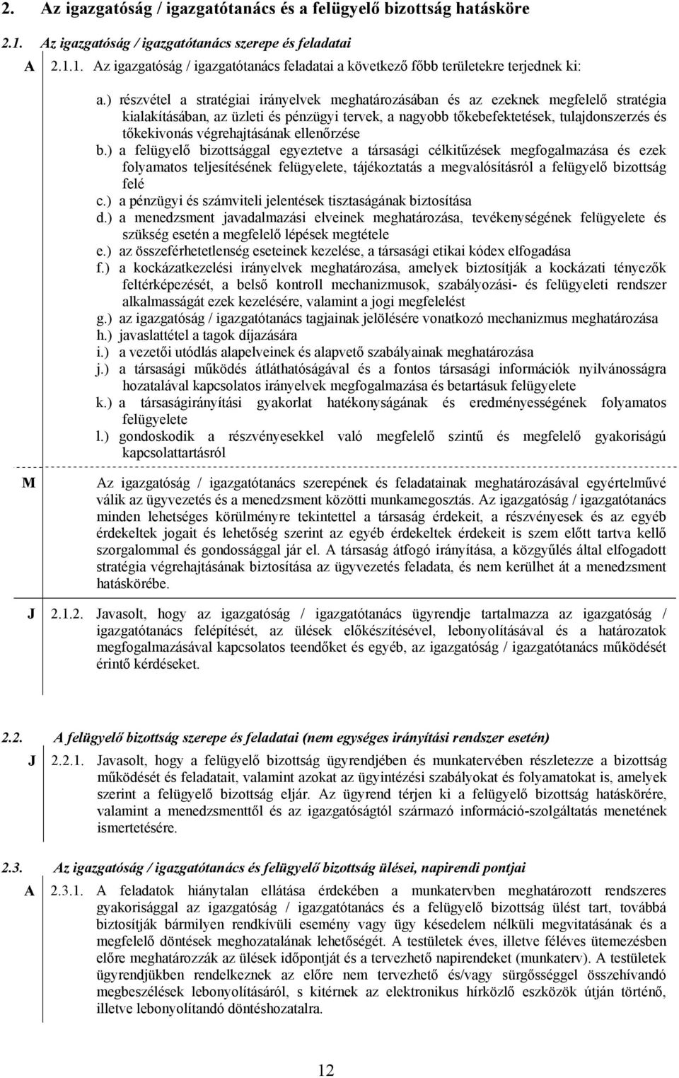 végrehajtásának ellenőrzése b.