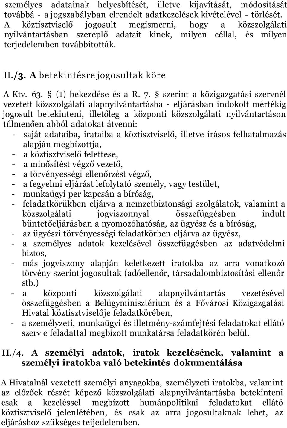 63. (1) bekezdése és a R. 7.