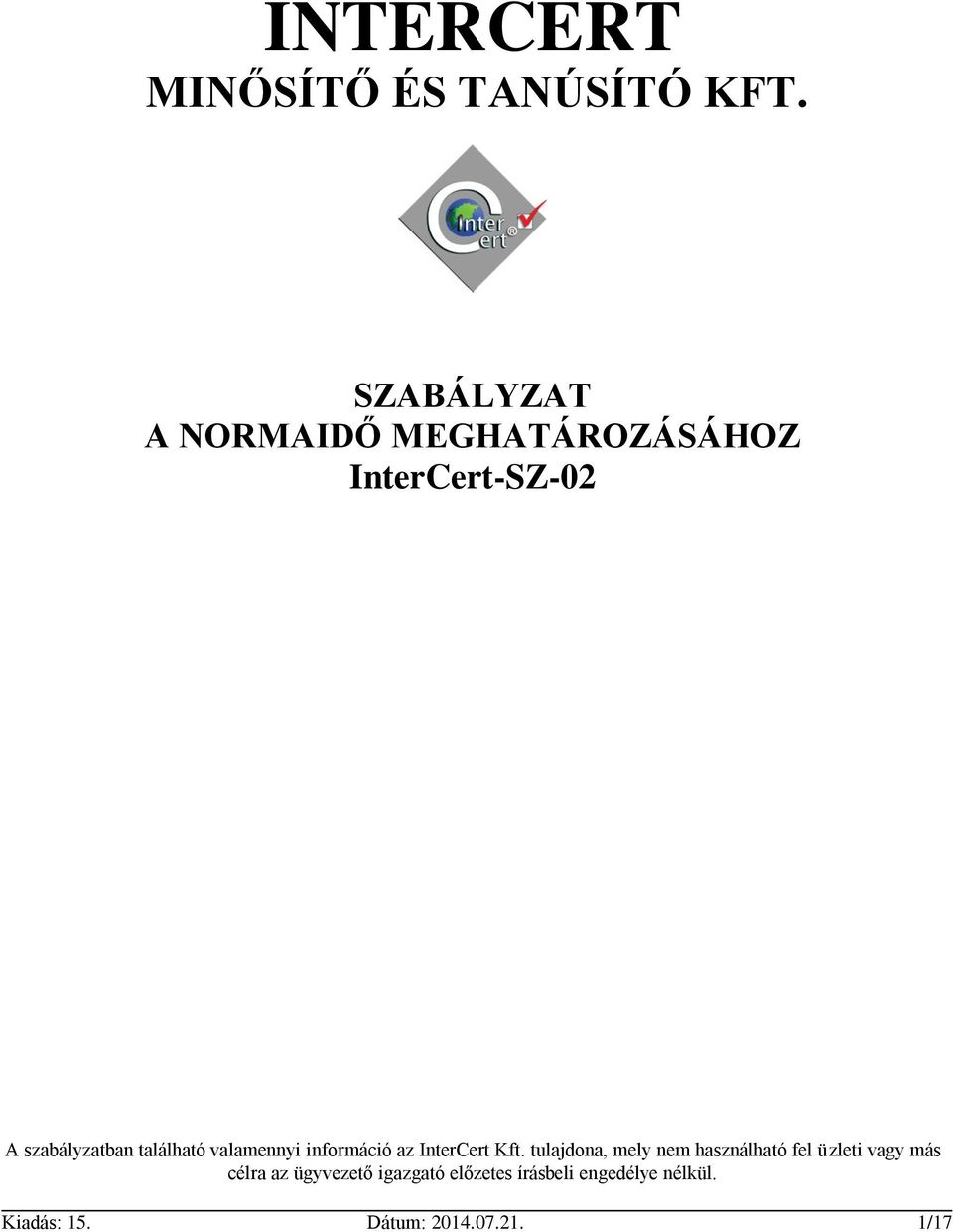 az tulajdona, mely nem használható fel üzleti vagy más célra az