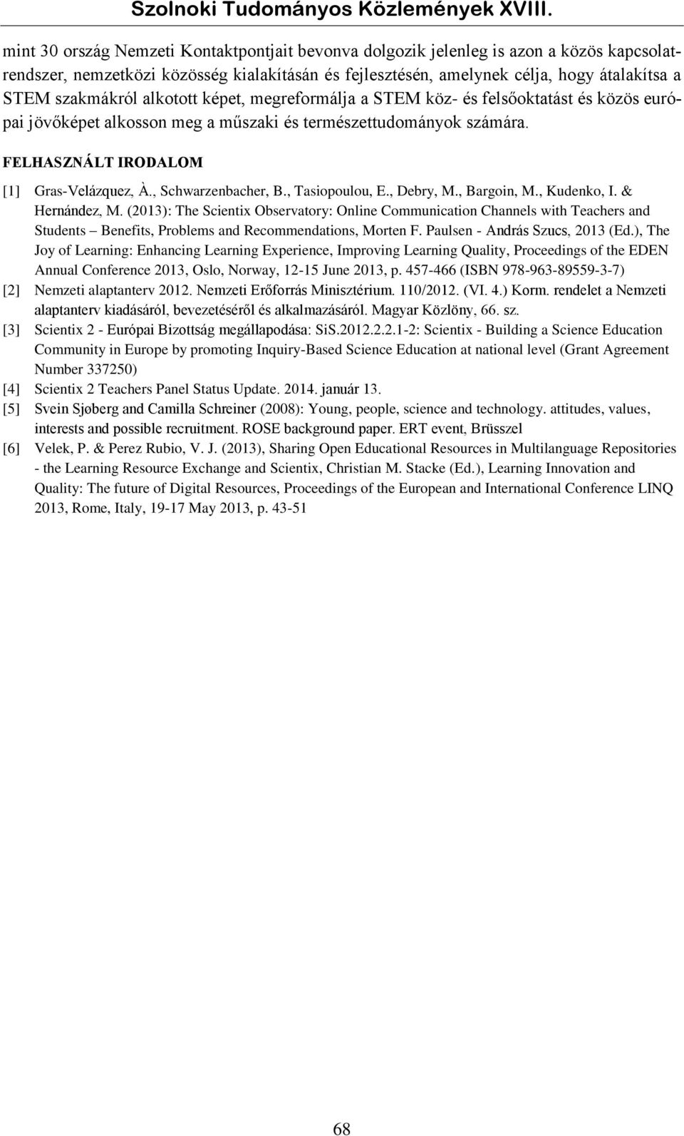, Schwarzenbacher, B., Tasiopoulou, E., Debry, M., Bargoin, M., Kudenko, I. & Hernández, M.
