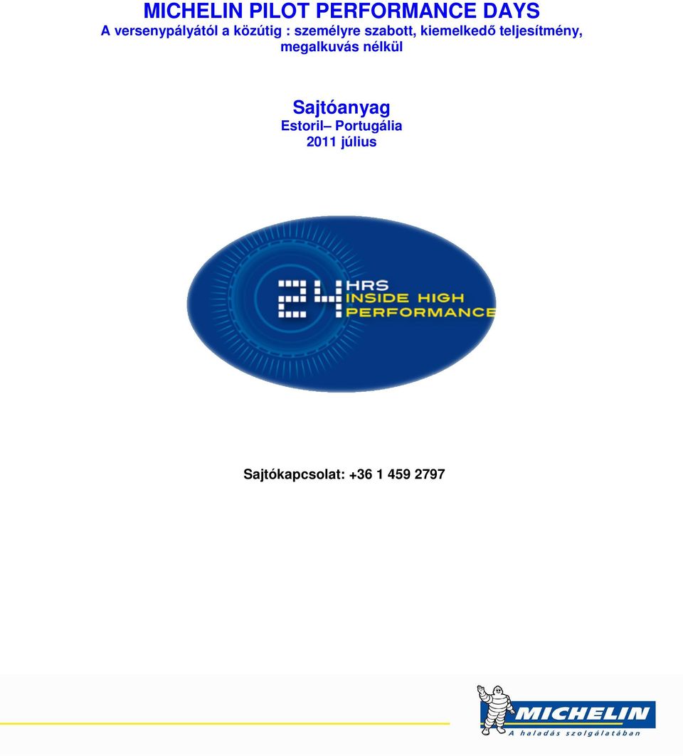kiemelkedő teljesítmény, megalkuvás nélkül