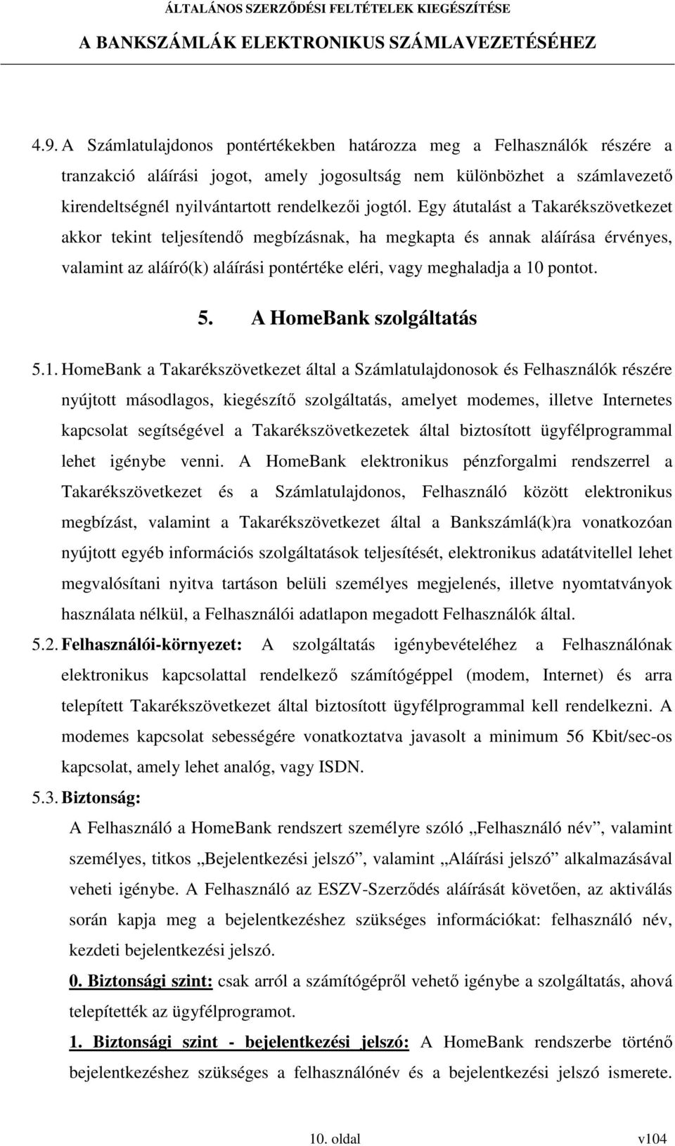 5. A HomeBank szolgáltatás 5.1.