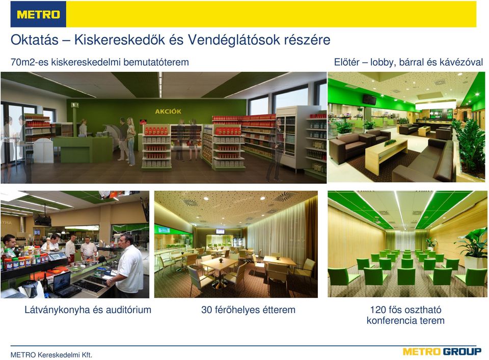 lobby, bárral és kávézóval Látványkonyha és