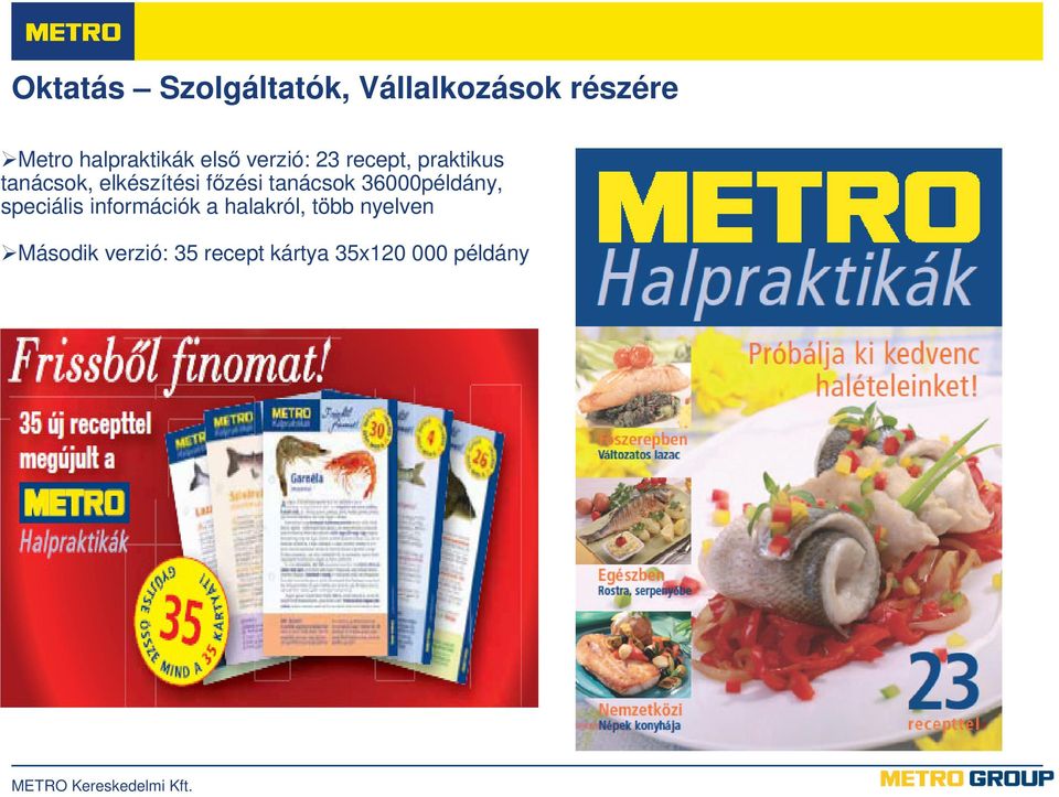 elkészítési fızési tanácsok 36000példány, speciális