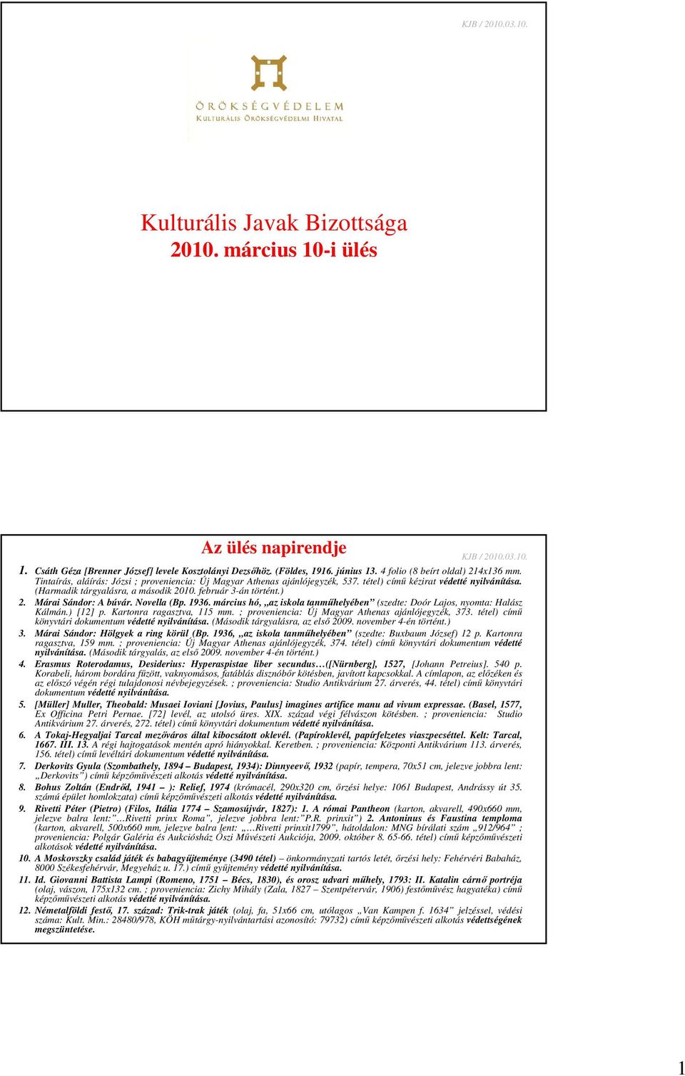 Márai Sándor: A búvár. Novella (Bp. 1936. március hó, az iskola tanműhelyében (szedte: Doór Lajos, nyomta: Halász Kálmán.) [12] p. Kartonra ragasztva, 115 mm.