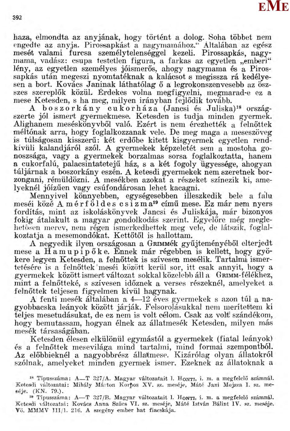 megissza rá kedélyesen a bort.