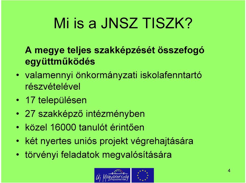 önkormányzati iskolafenntartó részvételével 17 településen 27