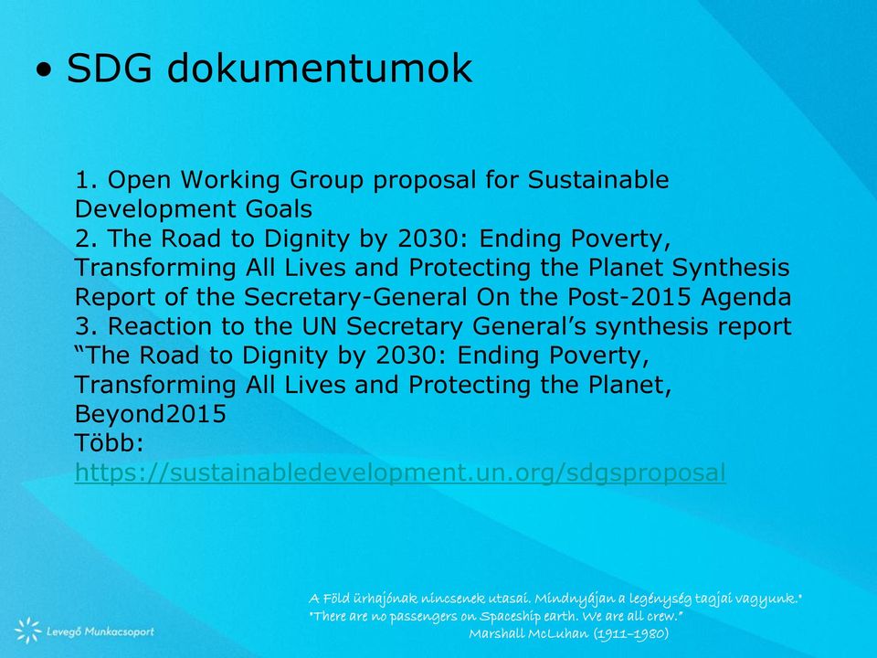 the Secretary-General On the Post-2015 Agenda 3.
