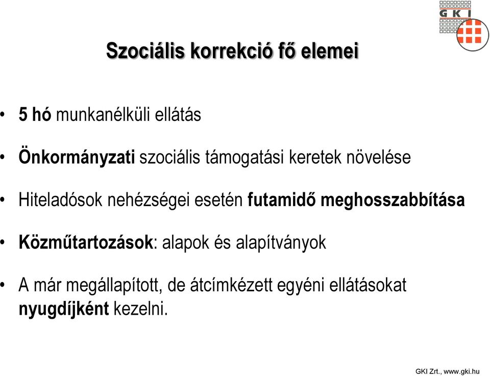 futamidő meghosszabbítása Közműtartozások: alapok és alapítványok A