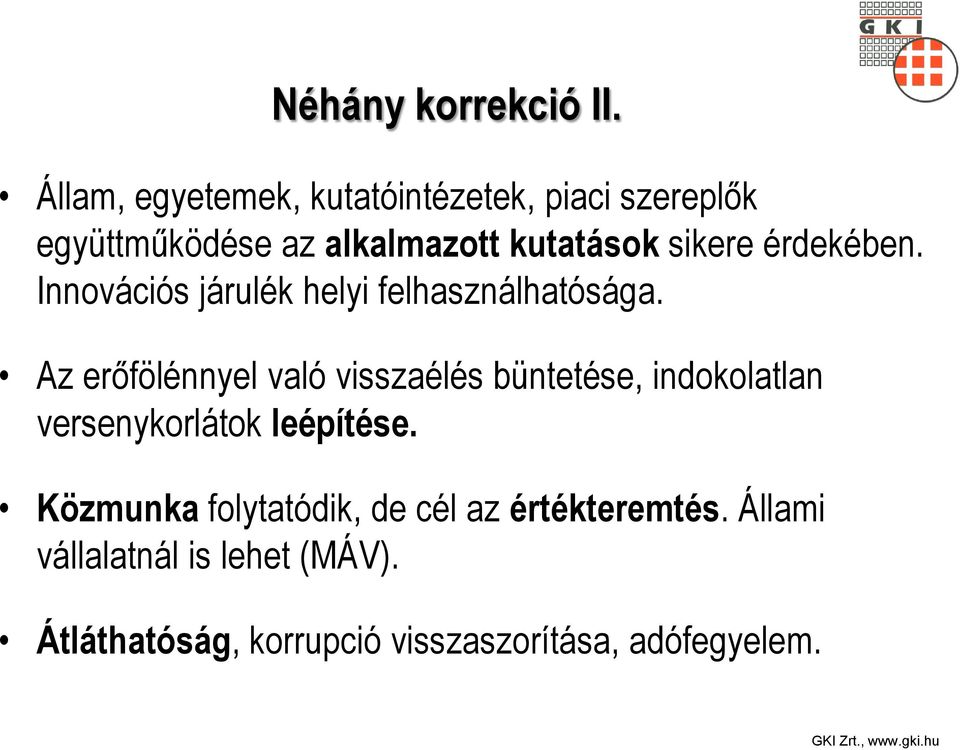 érdekében. Innovációs járulék helyi felhasználhatósága.