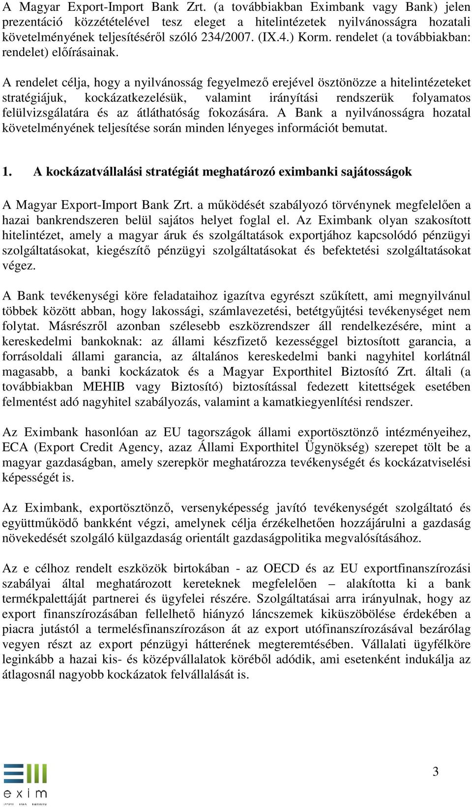 rendelet (a továbbiakban: rendelet) előírásainak.