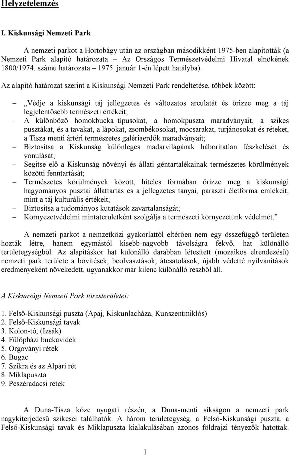 számú határozata 1975. január 1-én lépett hatályba).