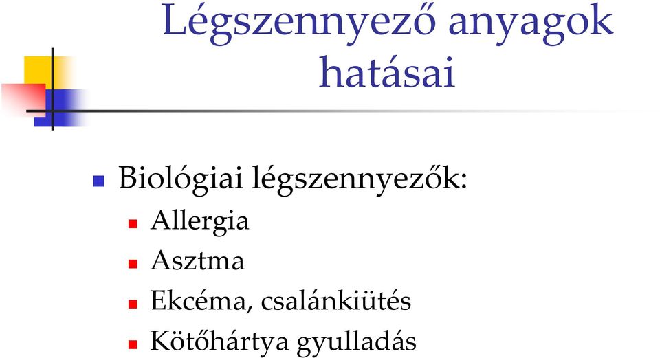 légszennyezők: Allergia