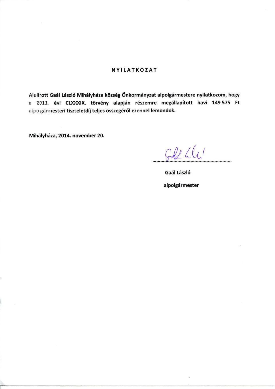 torveny alapjan reszemre megallapftott havi 149 575 Ft ni;i ::i geirniksteri