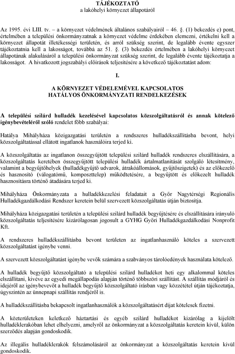 legalább évente egyszer tájékoztatnia kell a lakosságot, továbbá az 51.