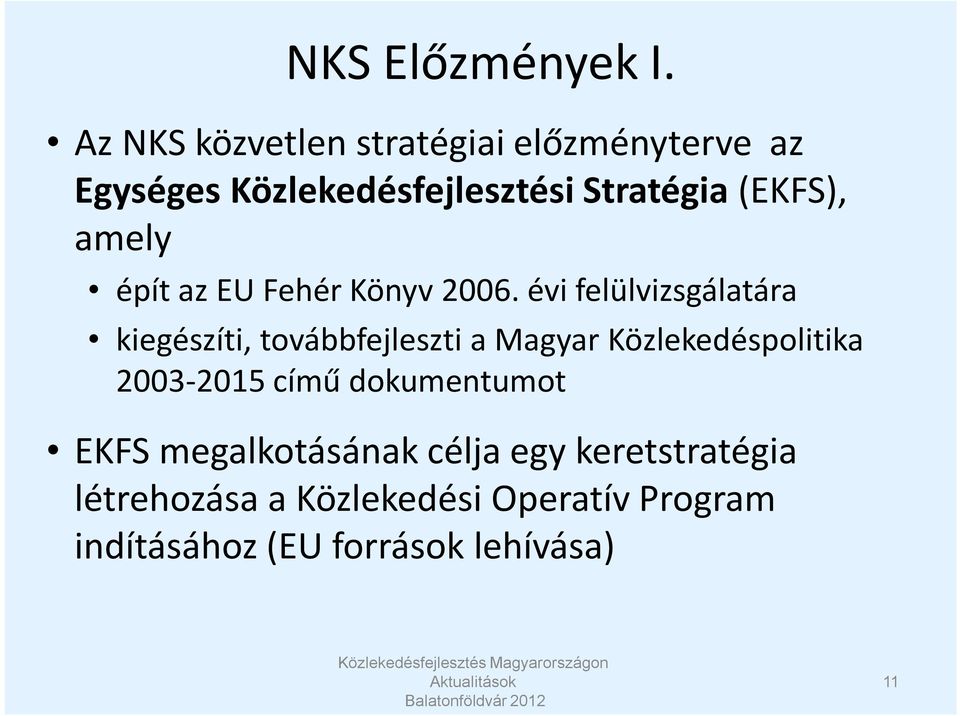 amely épít az EU Fehér Könyv 2006.