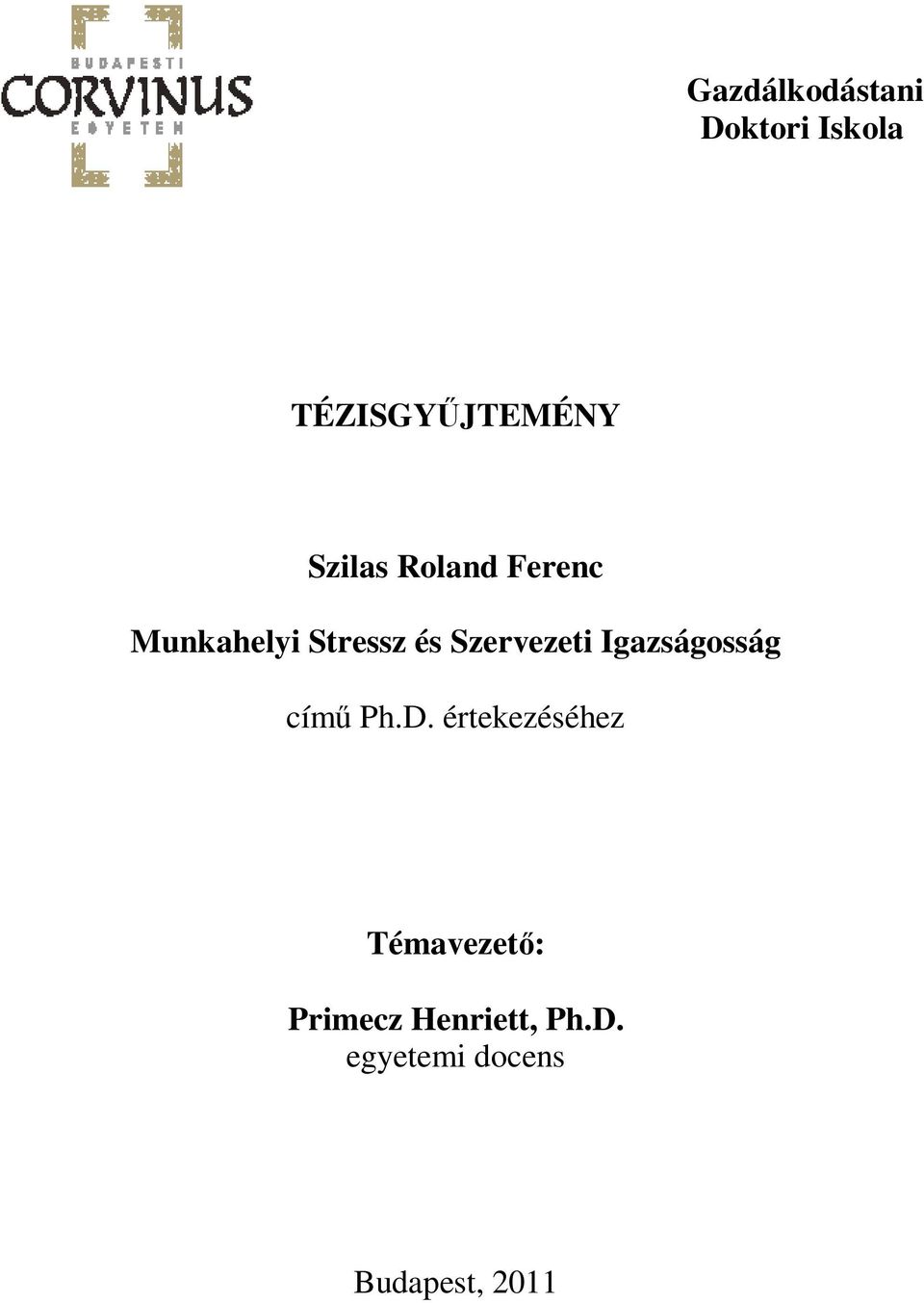 Szervezeti Igazságosság című Ph.D.