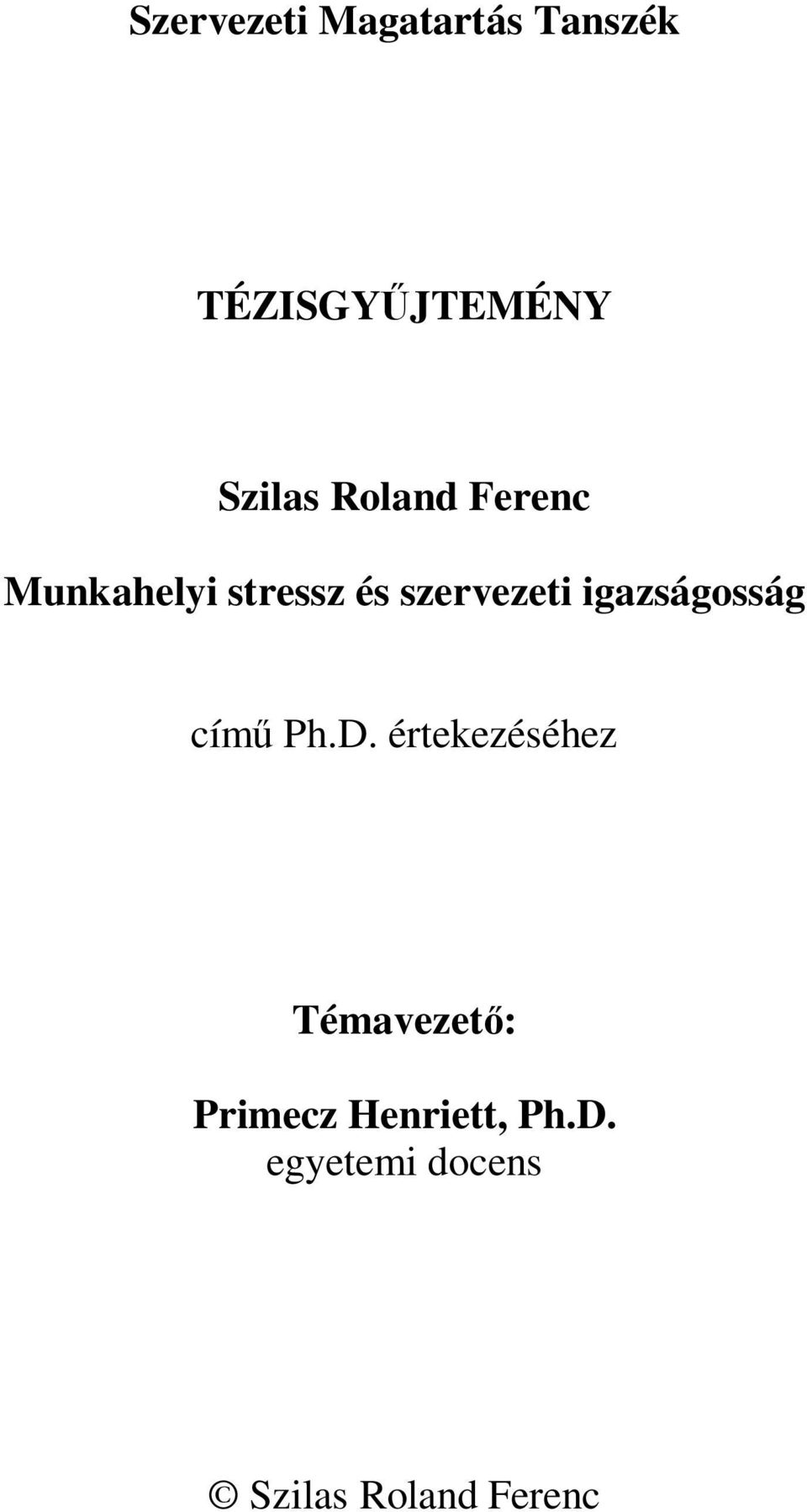 igazságosság című Ph.D.