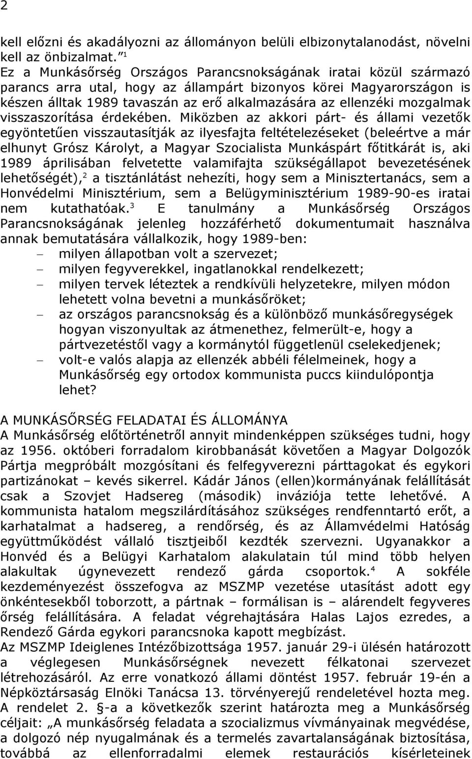 mozgalmak visszaszorítása érdekében.