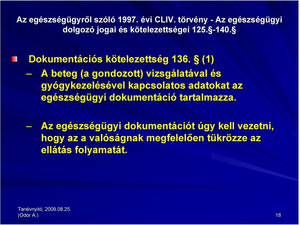 Dokumentáci ciós s kötelezettsk telezettség 136.