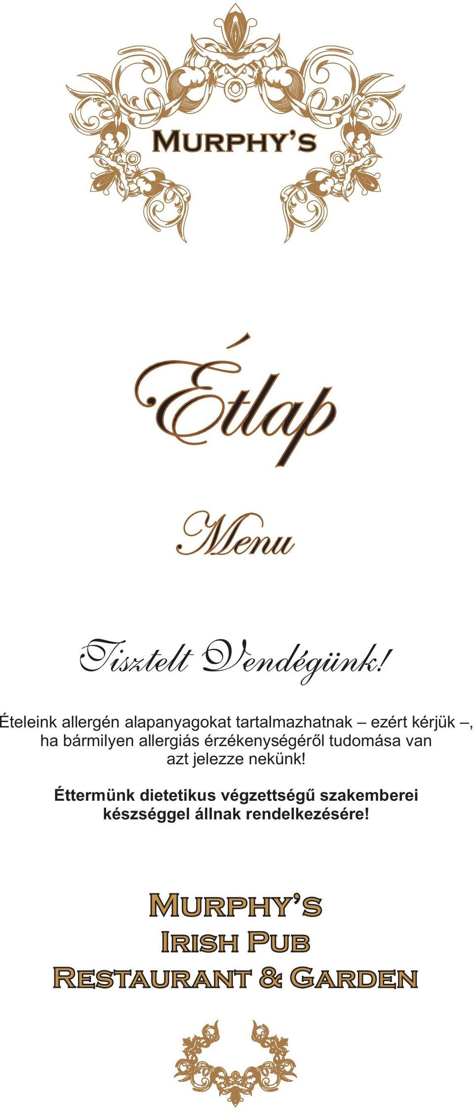 kérjük, ha bármilyen allergiás érzékenységéről tudomása