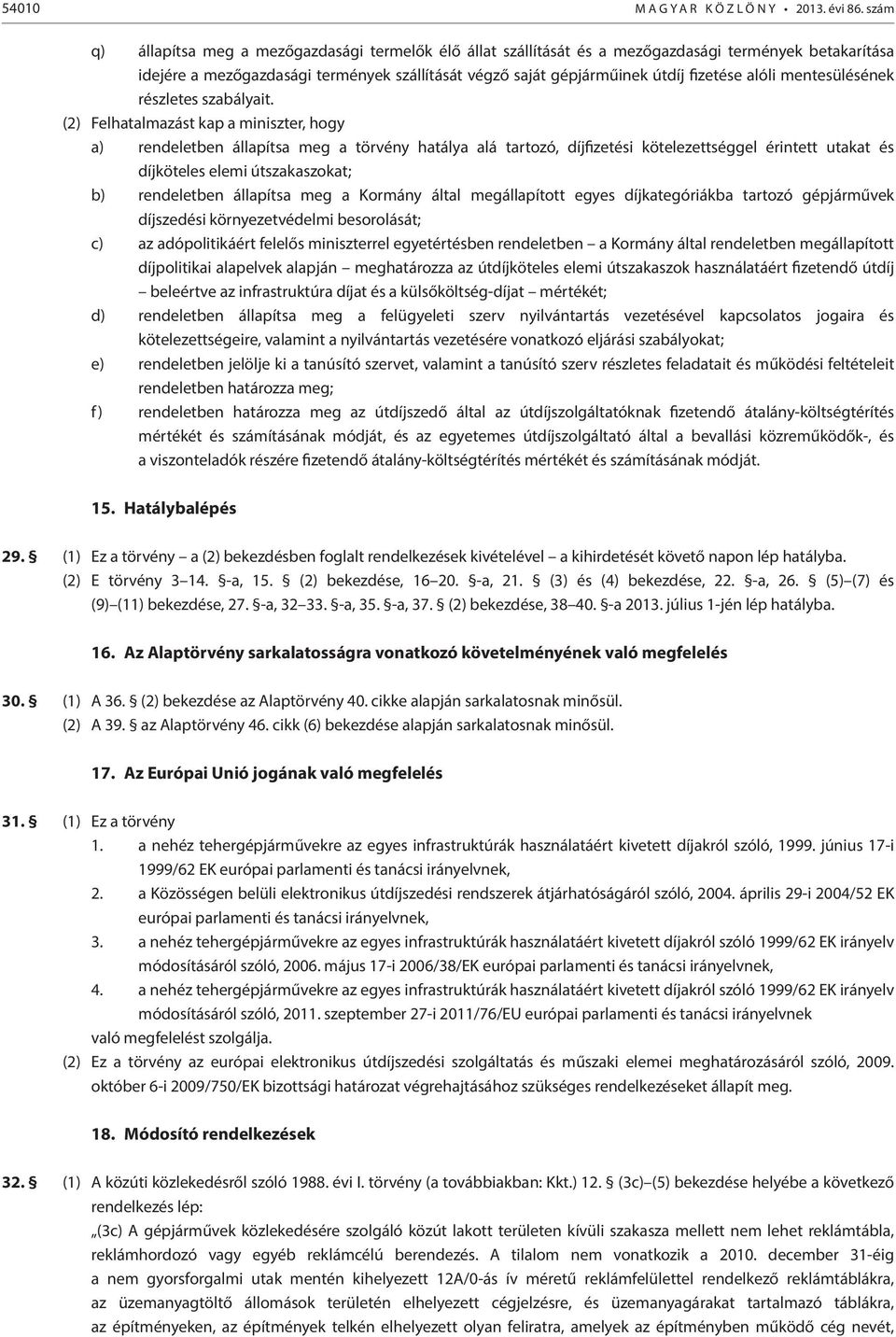 alóli mentesülésének részletes szabályait.