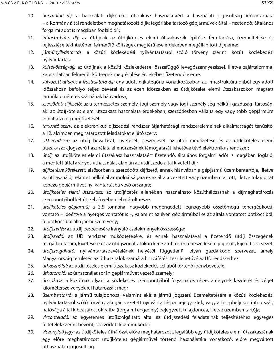 általános forgalmi adót is magában foglaló díj; 11.