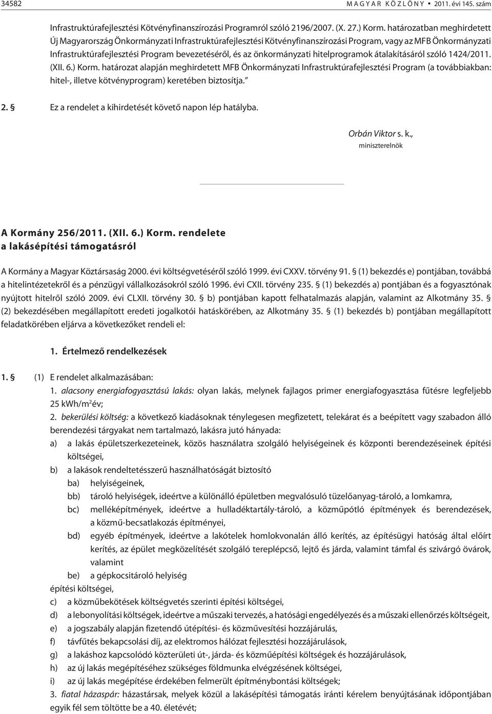 önkormányzati hitelprogramok átalakításáról szóló 1424/ (XII. 6.) Korm.