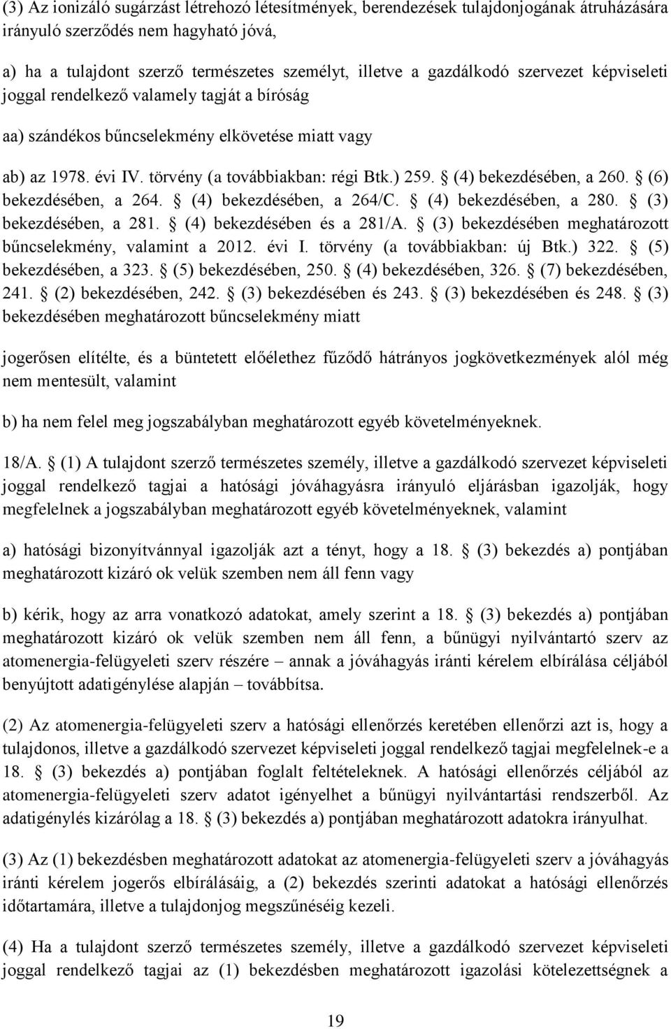 (4) bekezdésében, a 260. (6) bekezdésében, a 264. (4) bekezdésében, a 264/C. (4) bekezdésében, a 280. (3) bekezdésében, a 281. (4) bekezdésében és a 281/A.