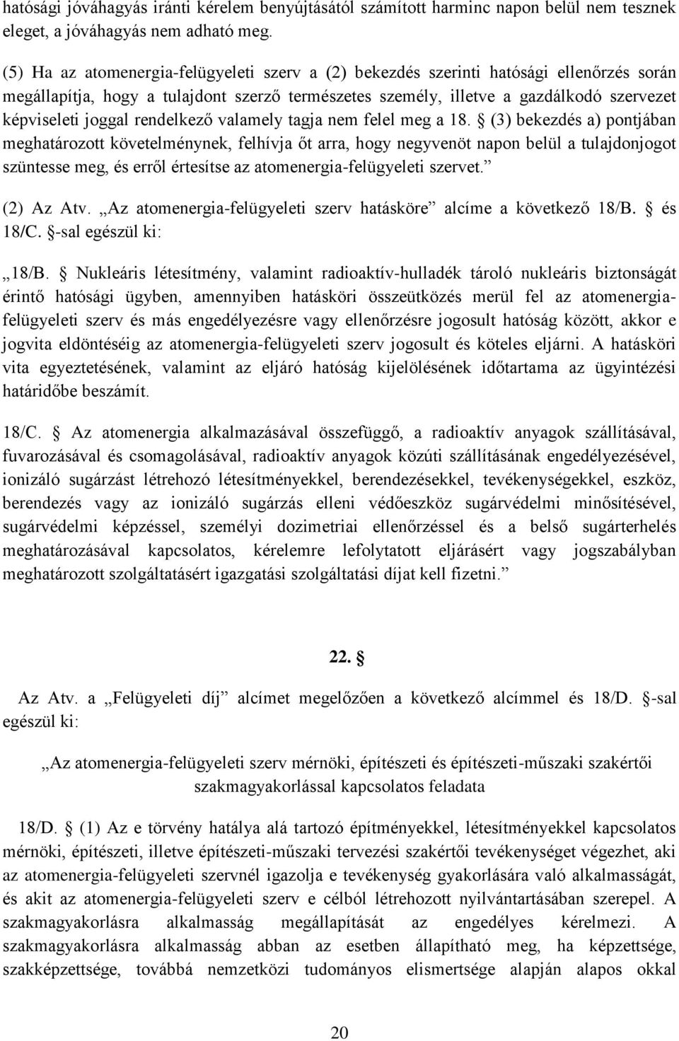 rendelkező valamely tagja nem felel meg a 18.