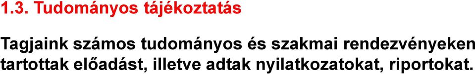 szakmai rendezvényeken tartottak