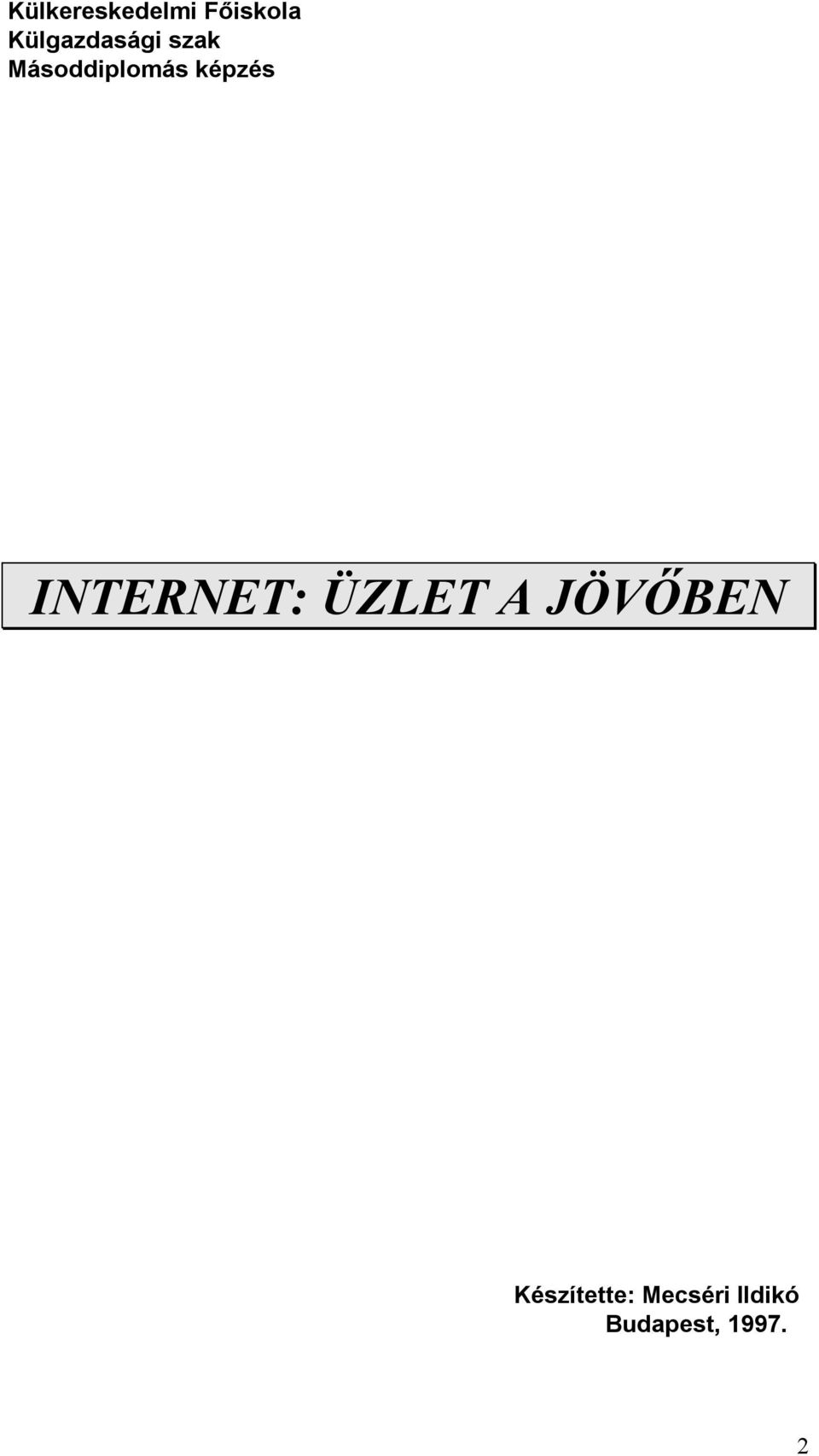 képzés INTERNET: ÜZLET A JÖVŐBEN