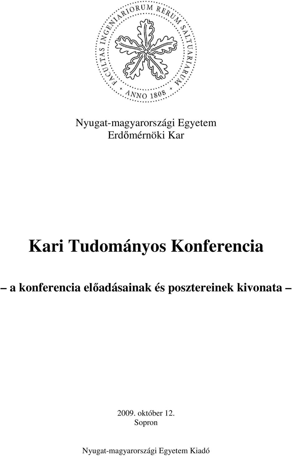 előadásainak és posztereinek kivonata 2009.