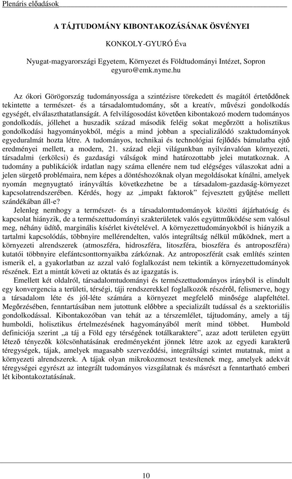 elválaszthatatlanságát.