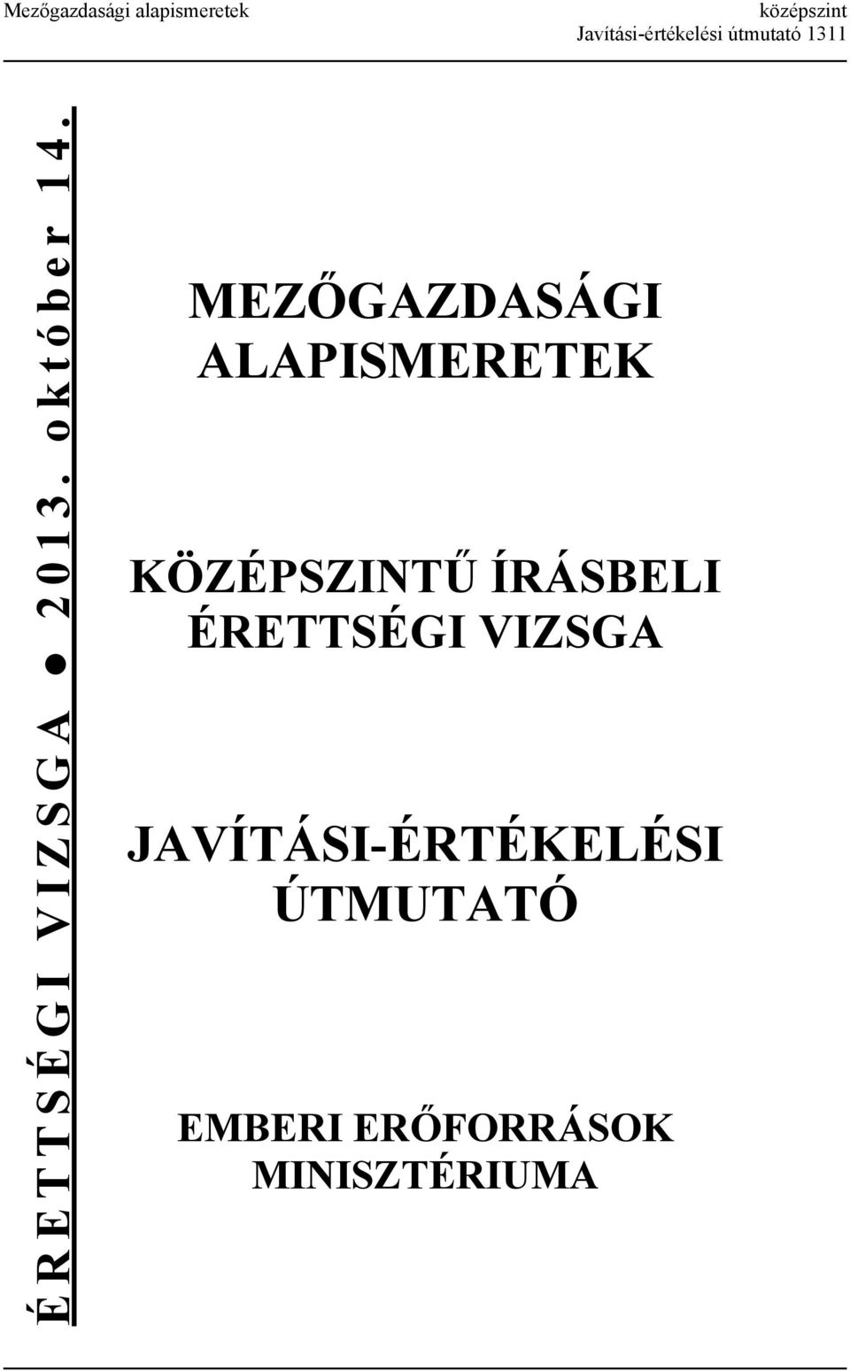 MEZŐGAZDASÁGI ALAPISMERETEK KÖZÉPSZINTŰ ÍRÁSBELI