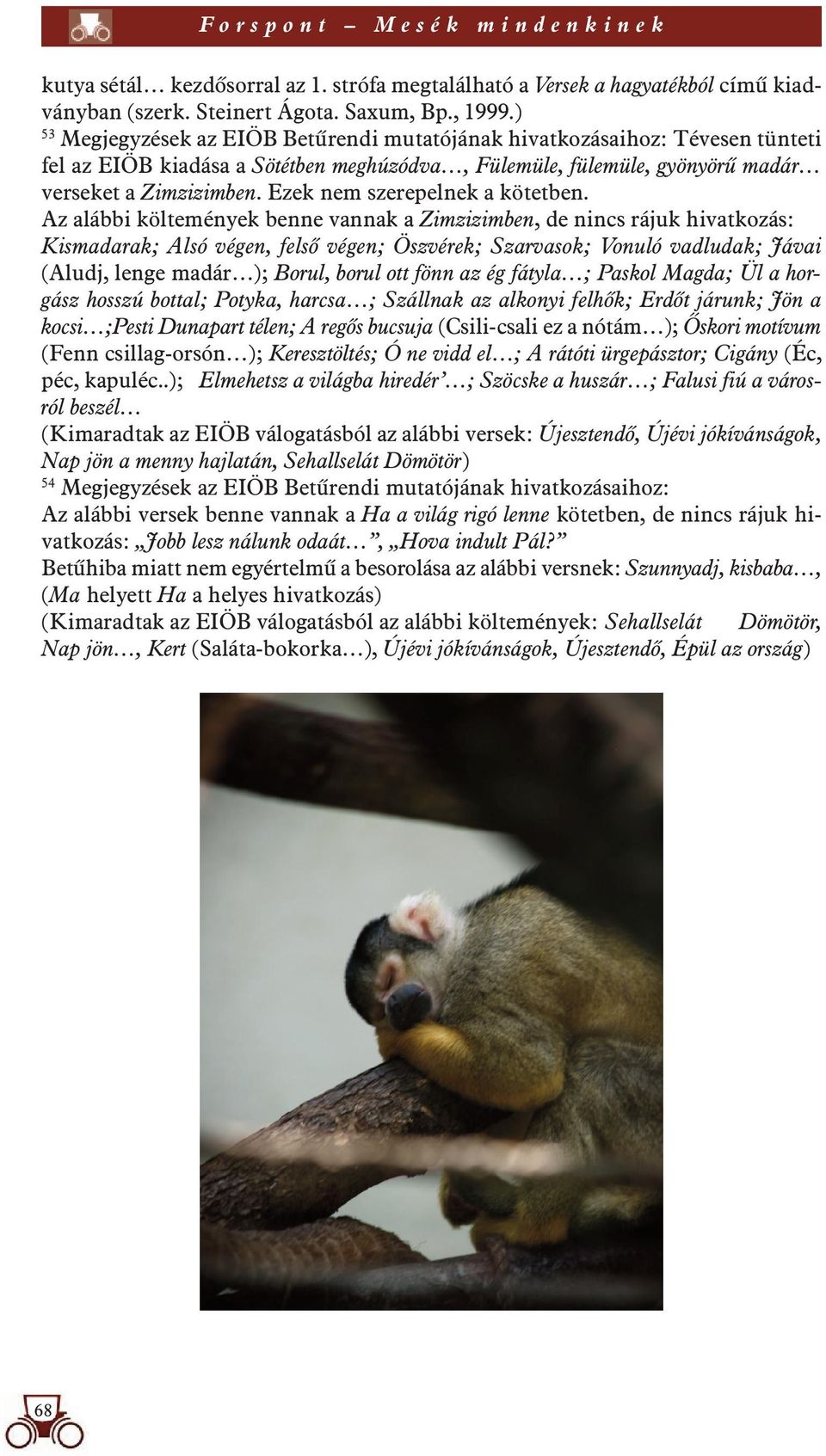 Ezek nem szerepelnek a kötetben.