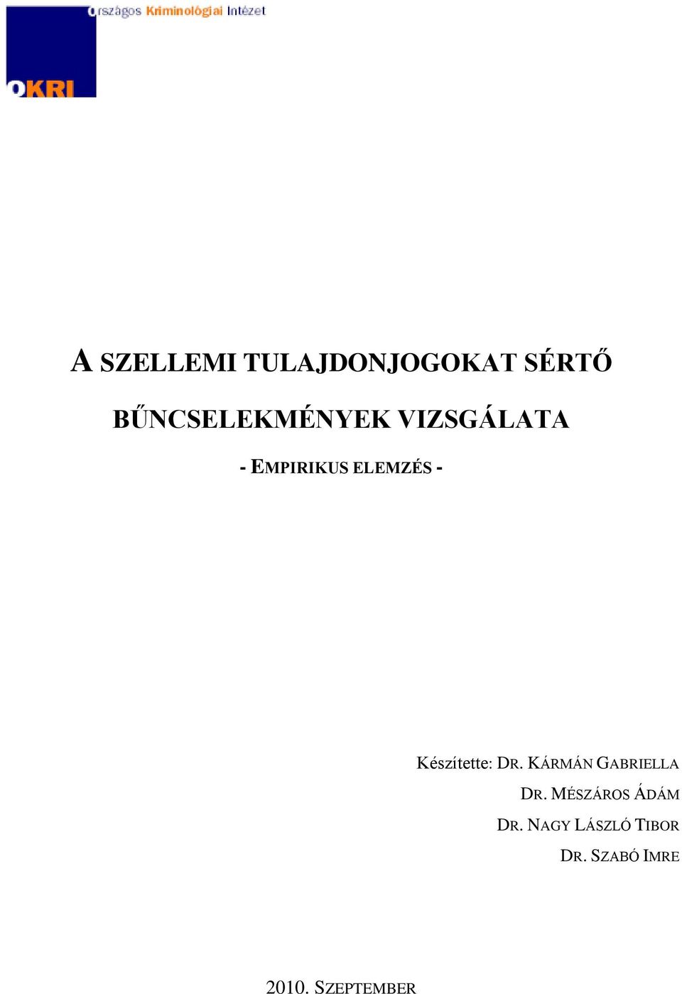 - Készítette: DR. KÁRMÁN GABRIELLA DR.