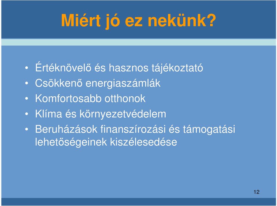 energiaszámlák Komfortosabb otthonok Klíma és