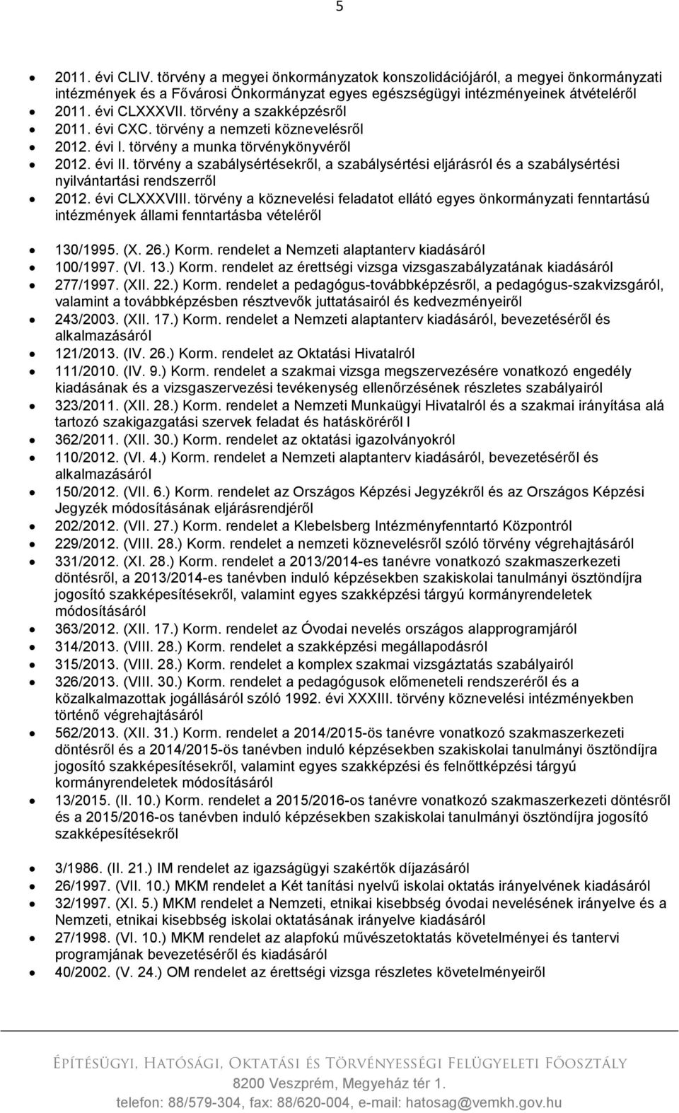 törvény a szabálysértésekről, a szabálysértési eljárásról és a szabálysértési nyilvántartási rendszerről 2012. évi CLXXXVIII.