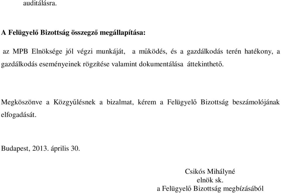 gazdálkodás terén hatékony, a gazdálkodás eseményeinek rögzítése valamint dokumentálása