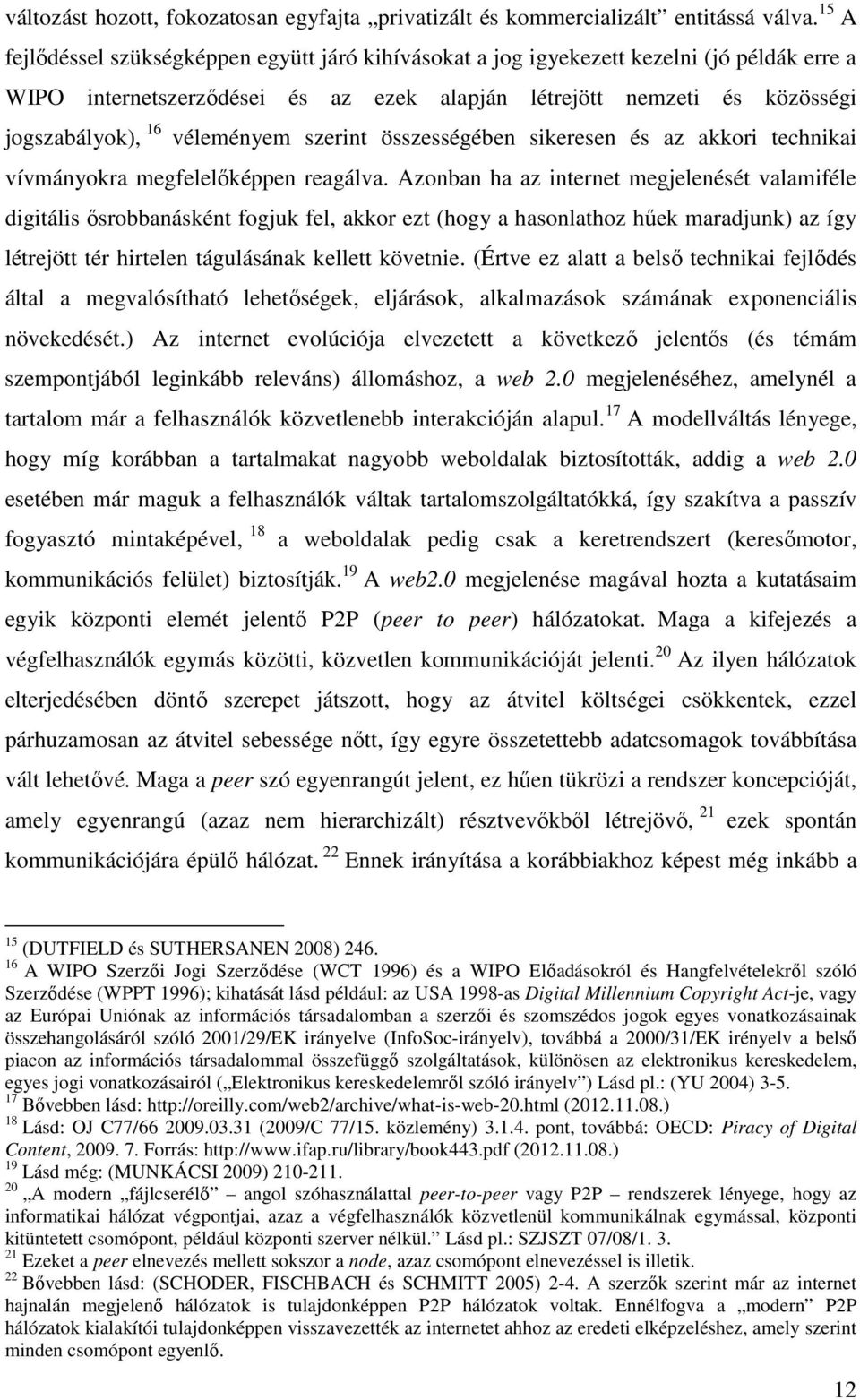 véleményem szerint összességében sikeresen és az akkori technikai vívmányokra megfelelőképpen reagálva.