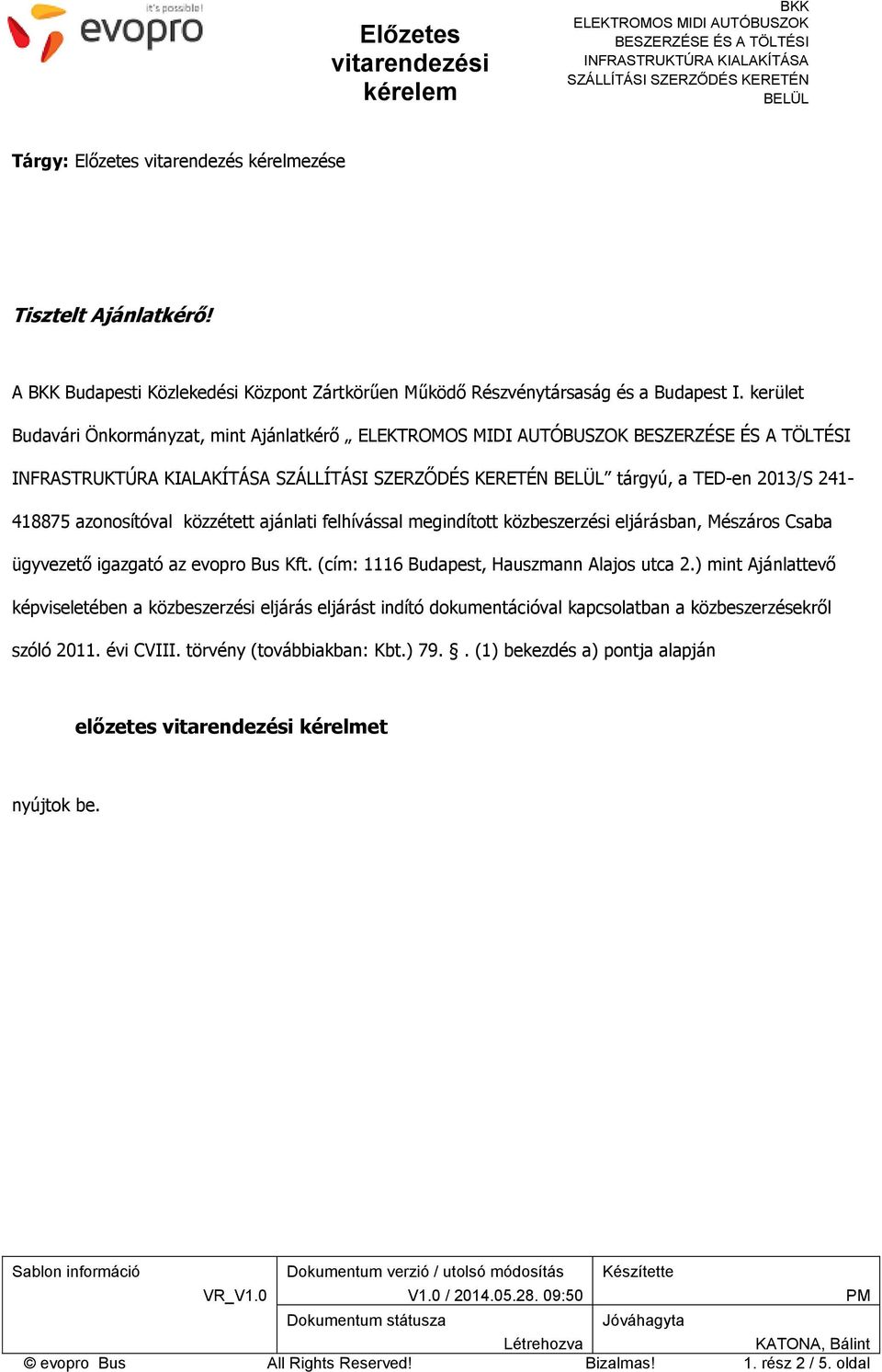 Csaba ügyvezető igazgató az evopro Bus Kft. (cím: 1116 Budapest, Hauszmann Alajos utca 2.