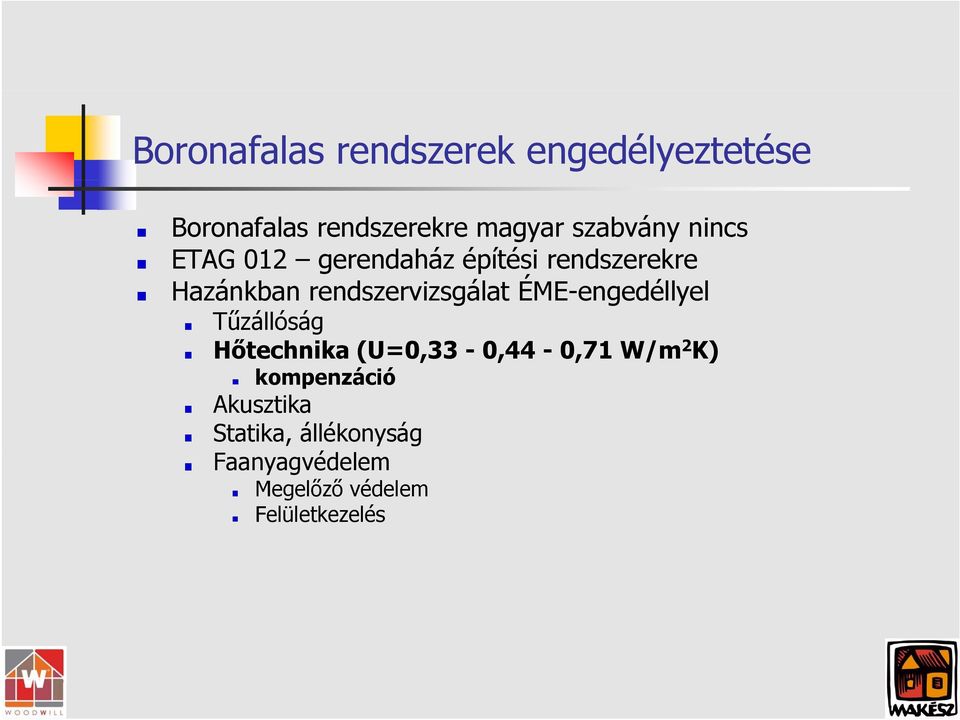 rendszervizsgálat ÉME-engedéllyel Tűzállóság Hőtechnika (U=0,33-0,44-0,71 W/m