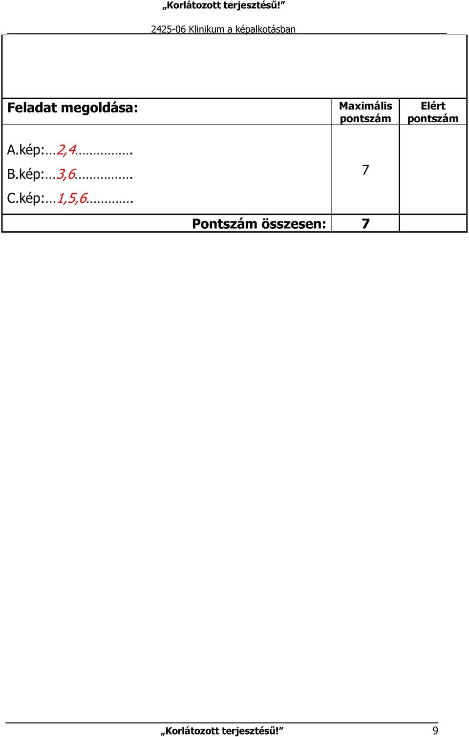 kép: 1,5,6.