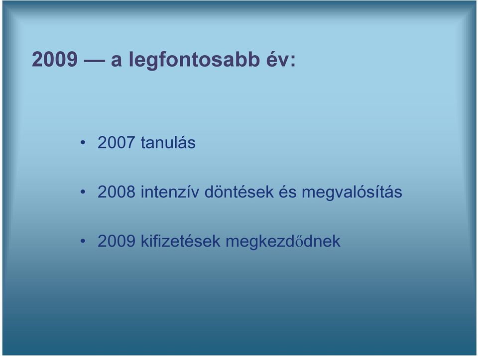 döntések és megvalósítás