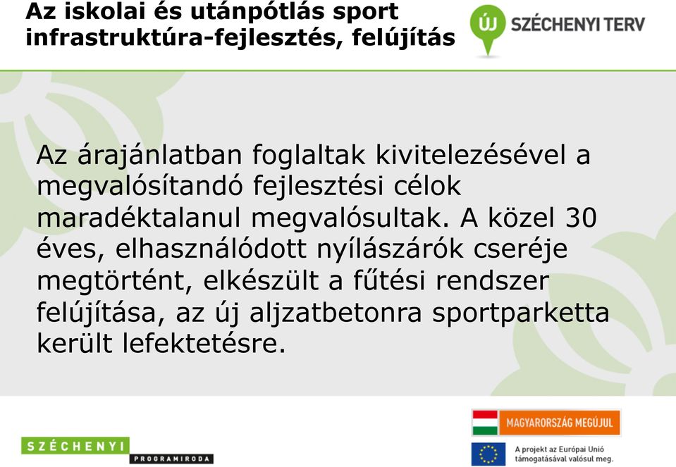 megvalósultak.