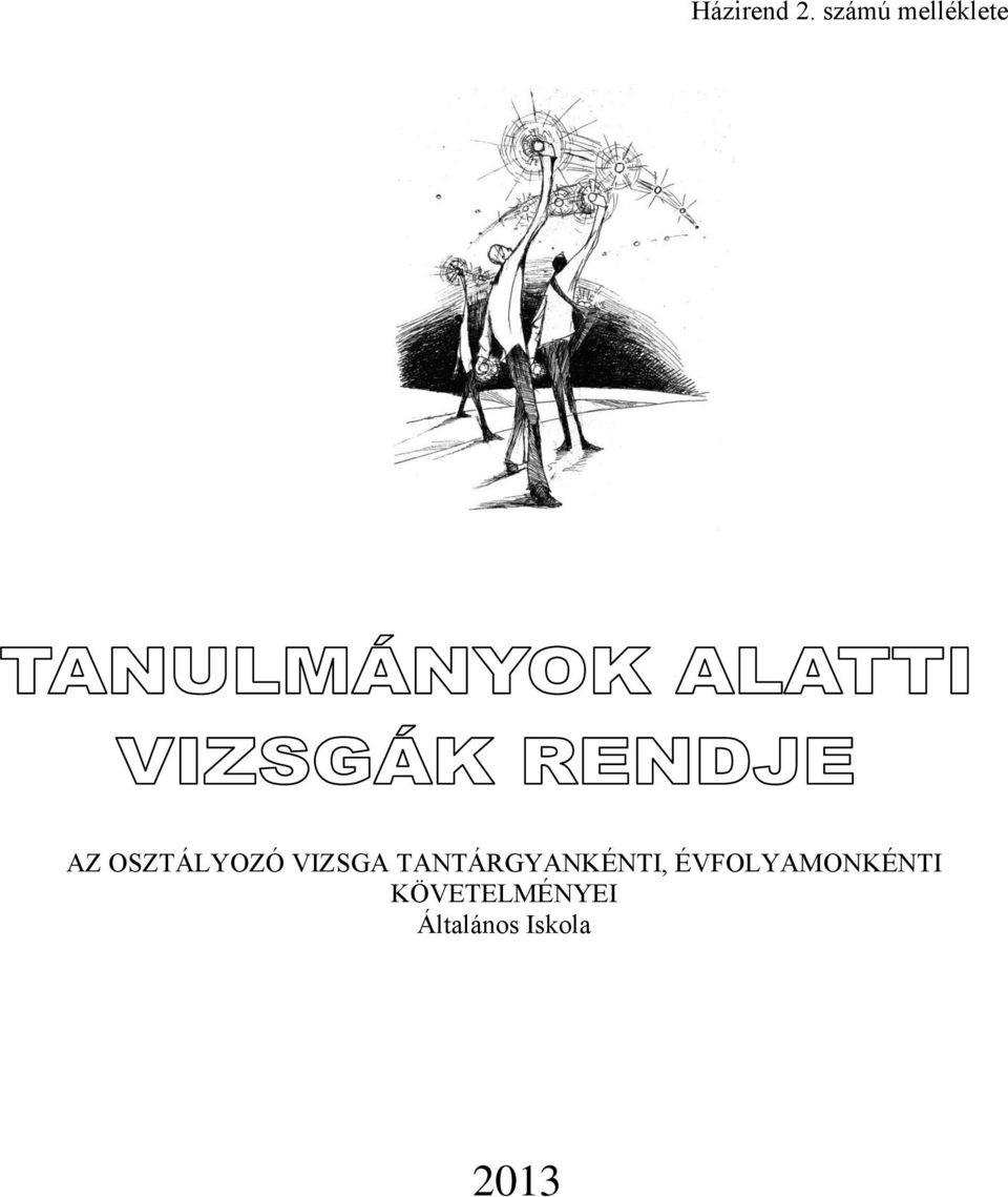 OSZTÁLYOZÓ VIZSGA