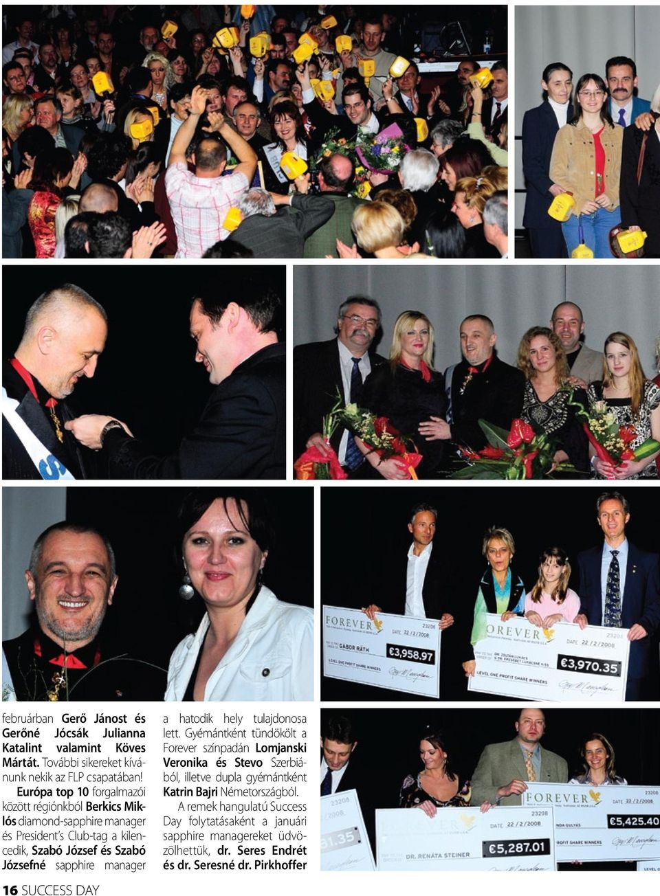 sapphire manager 16 success day a hatodik hely tulajdonosa lett.