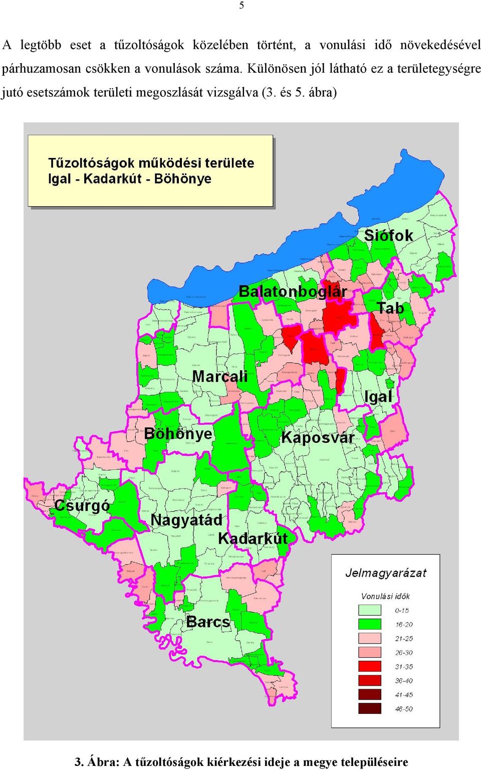 Különösen jól látható ez a területegységre jutó esetszámok területi